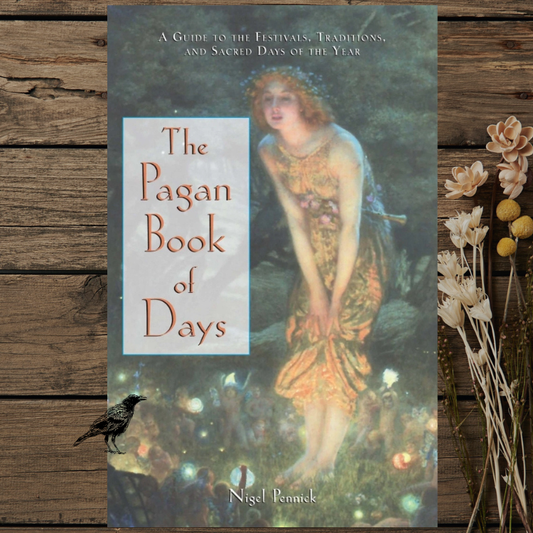 The Pagan Book of Days: Ancient Pagan Festivals, Sacred Dates & Ritual Traditions