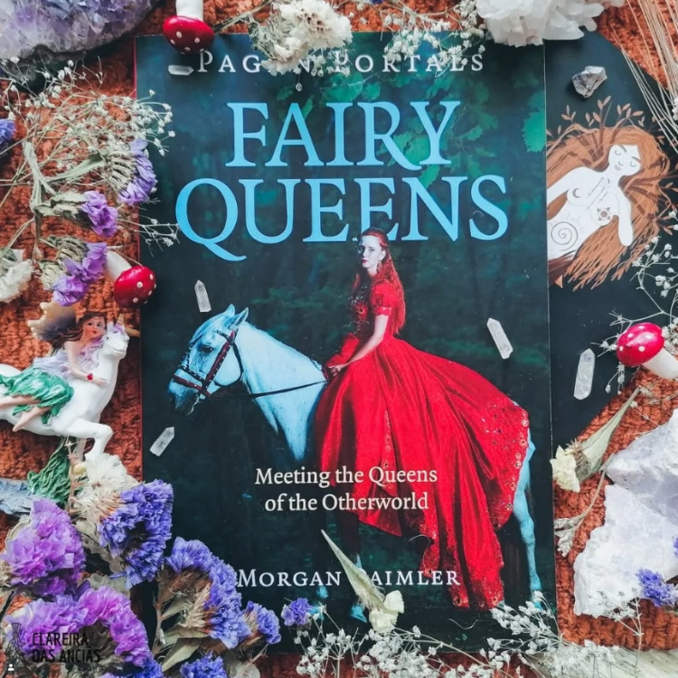 Fairy Queens – Pagan Portals: Meeting the Queens of the Otherworld
