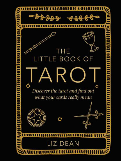 Little Book of Tarot by Liz Dean