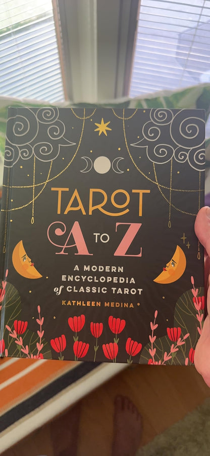 Tarot A To Z: A Modern Encyclopedia Of Classic Tarot