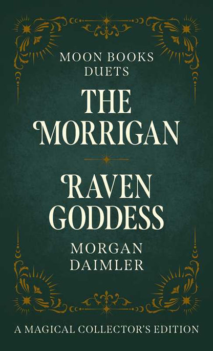 The Morrigan & Raven Goddess — Magical Collector’s Edition by Morgan Daimler